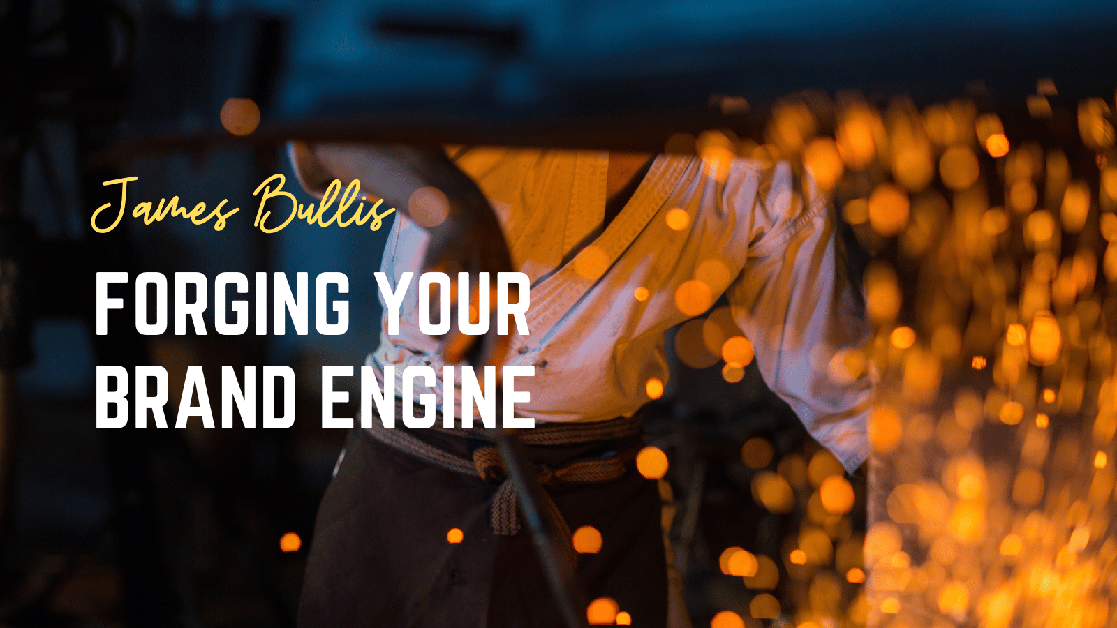 Forging Your Brand Engine